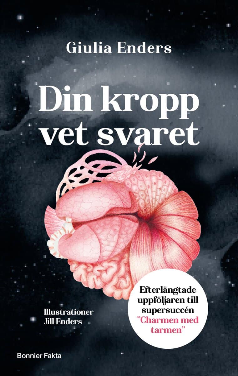 Giulia Enders : Din kropp vet svaret