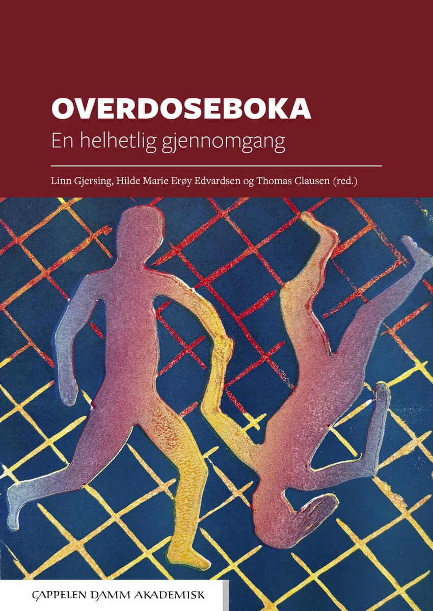 Gjersing, Linn ; Erøy Edvardsen, Hilde Marie ; Clausen, Thomas [red.] : Overdoseboka