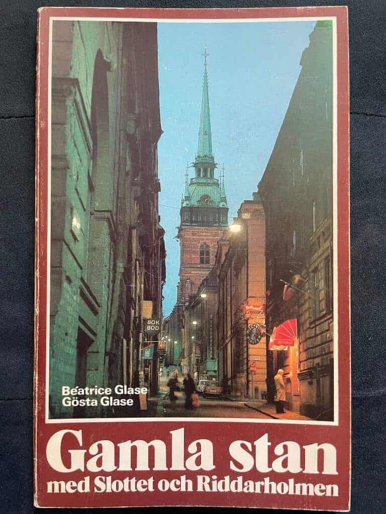 Glase, Béatrice ; Glase, Gösta : Gamla stan med slottet och Riddarholmen