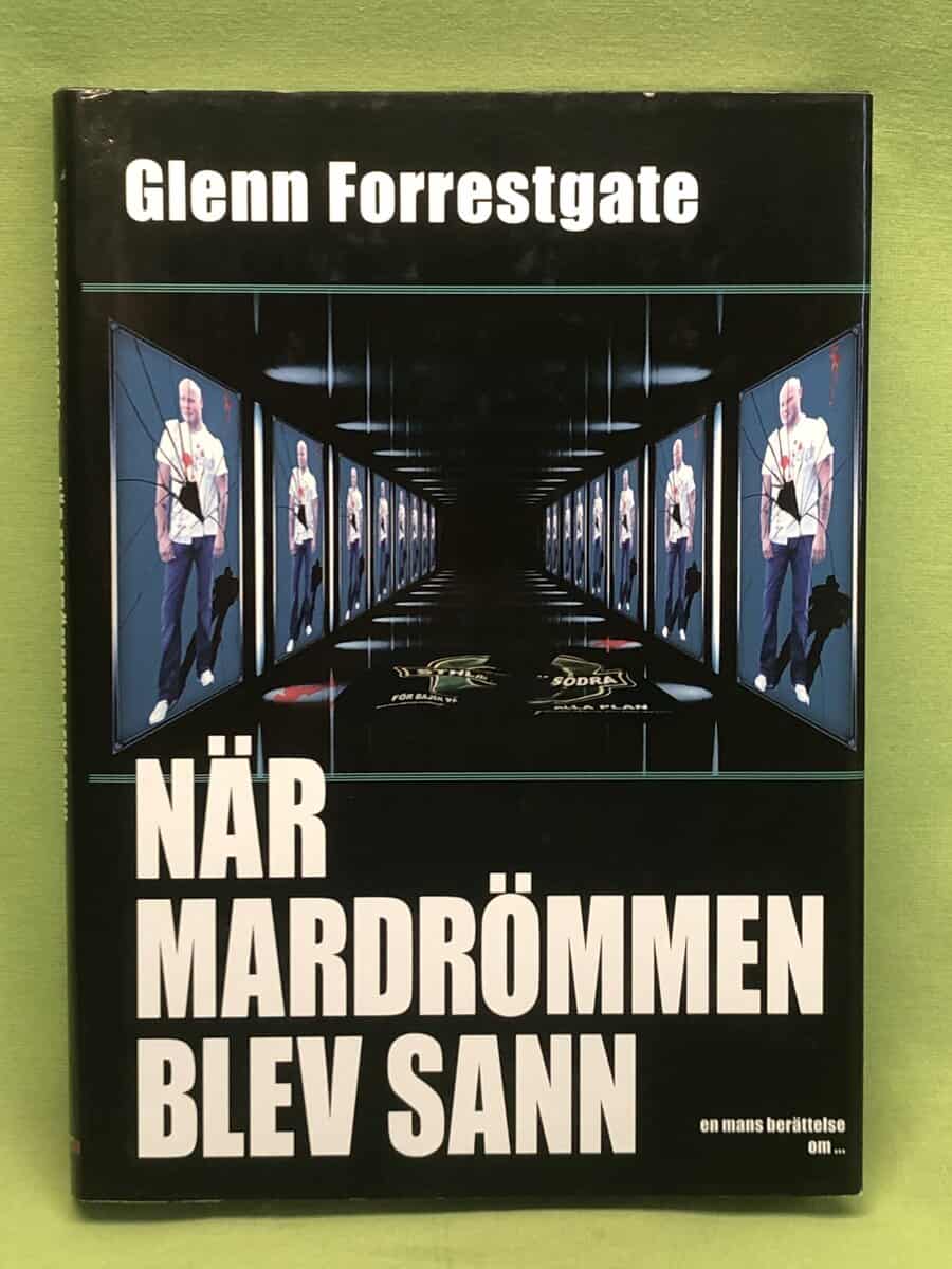 Glenn Forrestgate : När mardrömmen blev sann