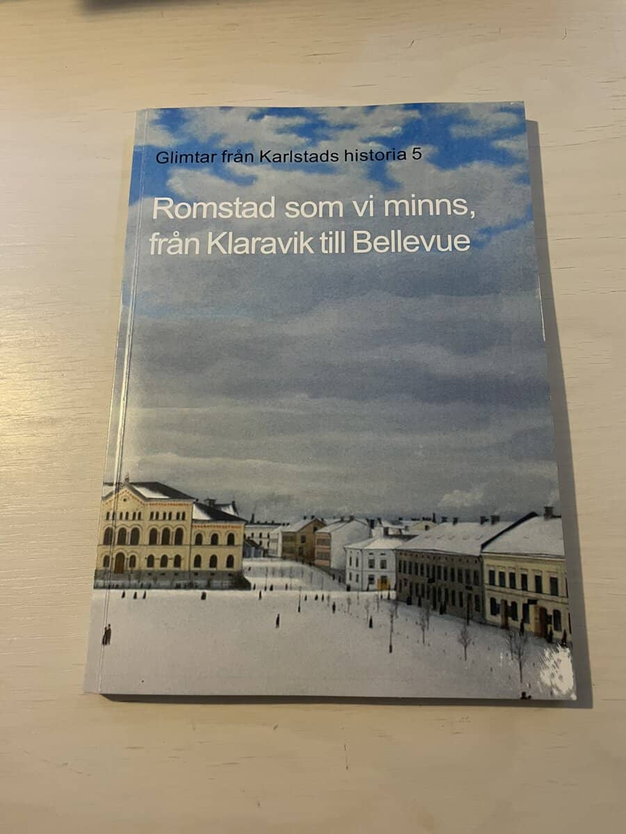 Glimtar från Karlstads historia 5 - Romstad som vi minns, från Klaravik till Bellevue