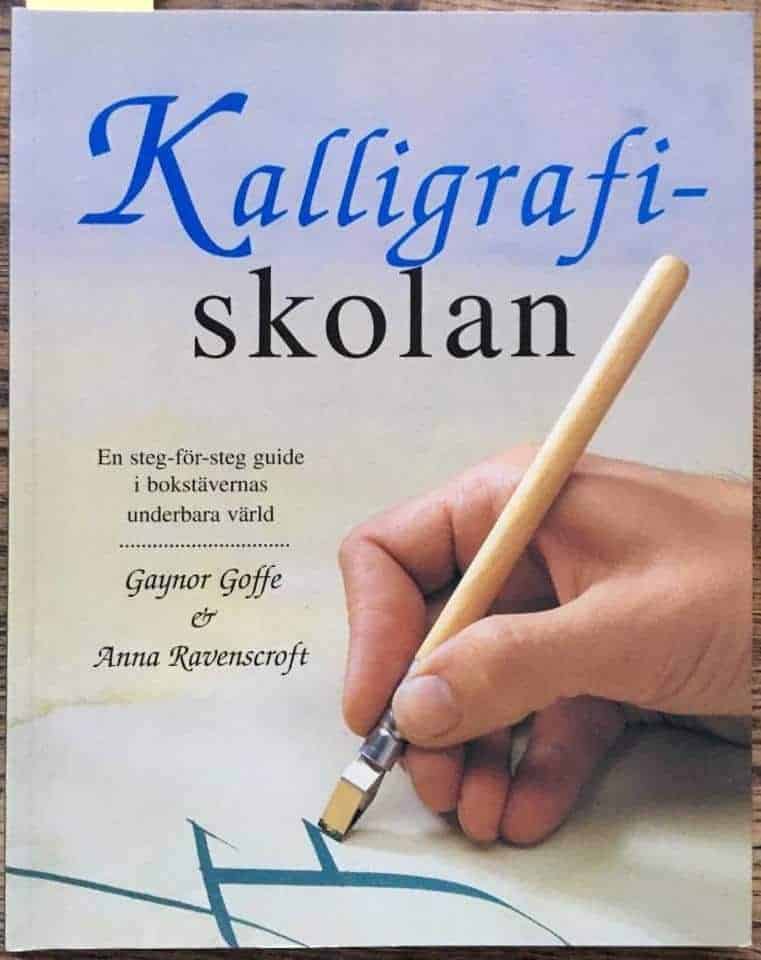 Goffe, Gaynor ; Ravenscroft, Anna : Kalligrafiskolan