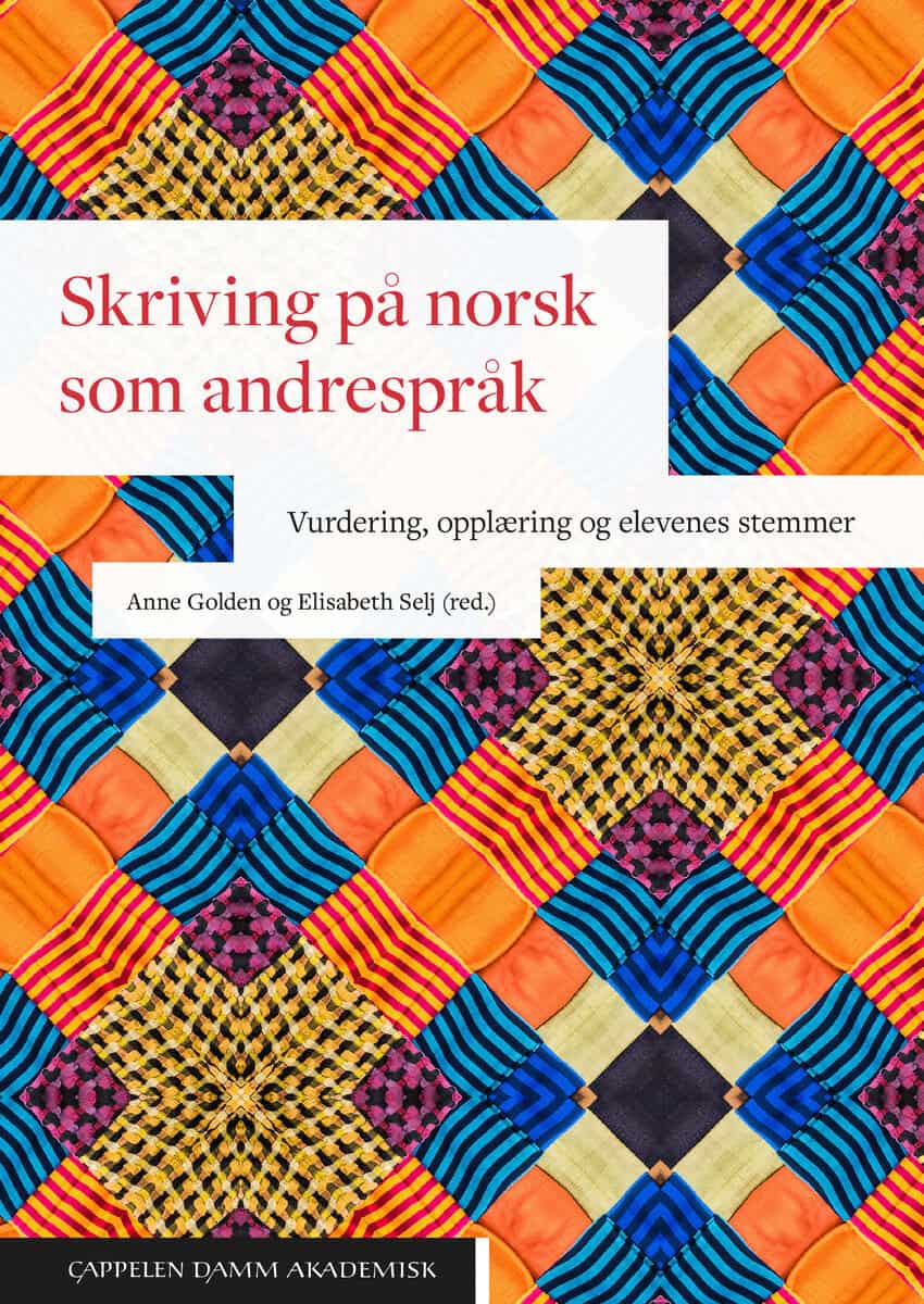 Golden, Anne ; Selj, Elisabeth [red.] : Skriving på norsk som andrespråk