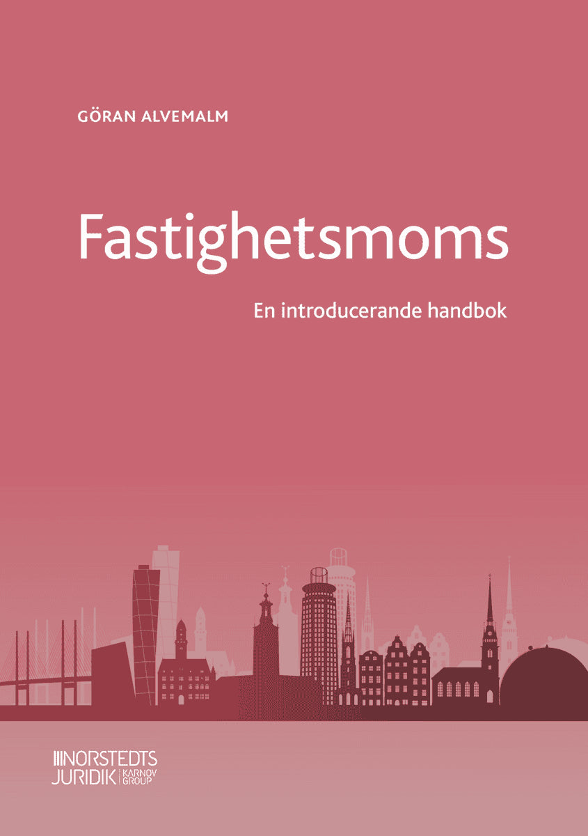 Göran Alvemalm : Fastighetsmoms  : en introducerande handbok