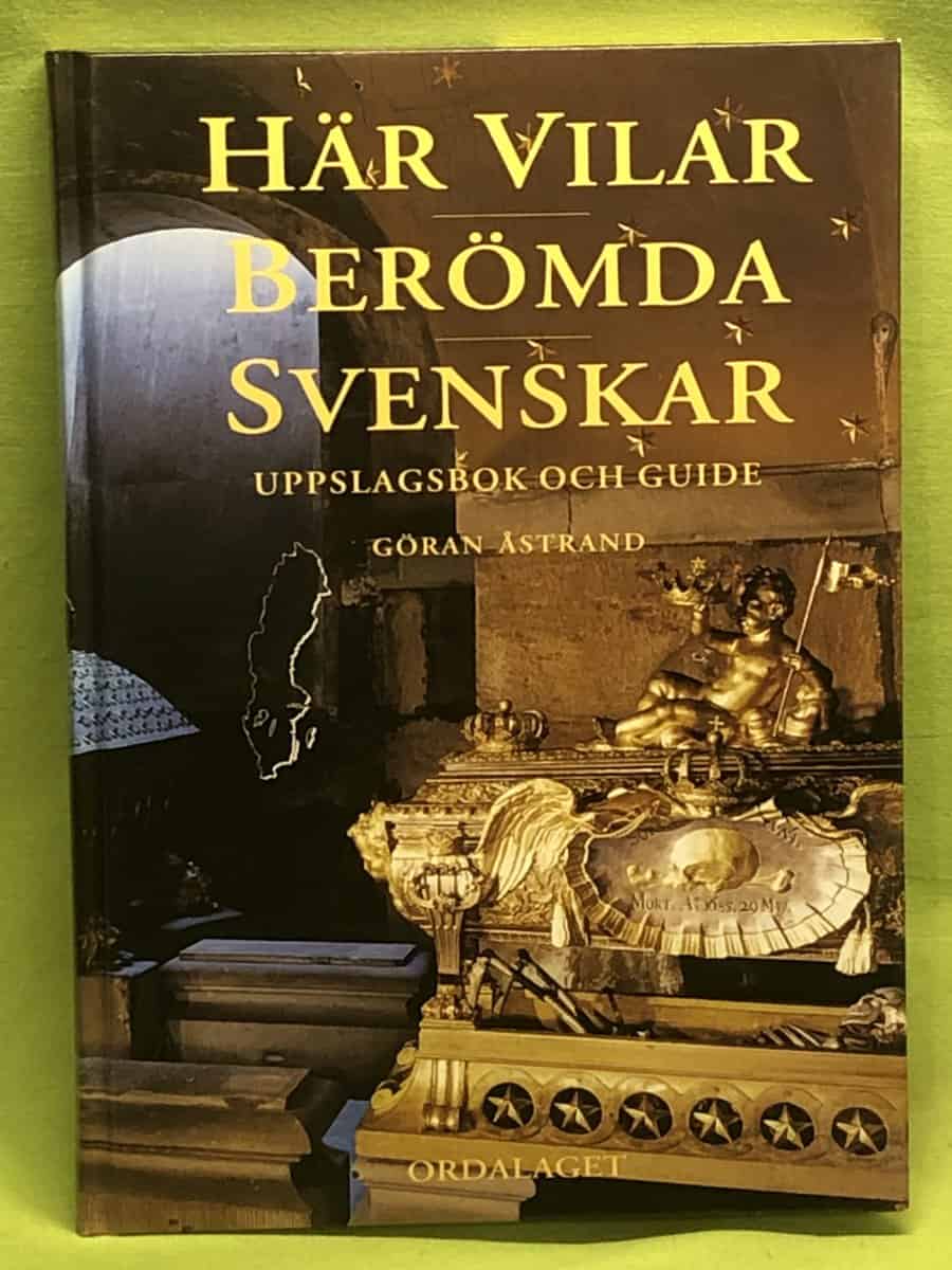 Göran Åstrand : Här vilar berömda svenskar