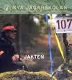 Göran Bengtsson, Poul-Erik Jensen, Anders Wirheim m.fl : Nya Jägarskolan JAKTEN
