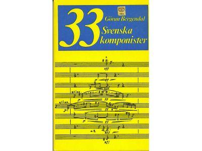 Göran Bergendal : 33 svenska komponister