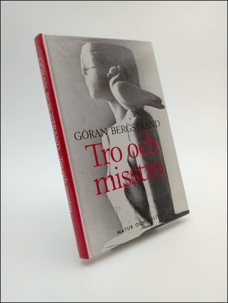 Göran Bergstrand : Tro och misstro