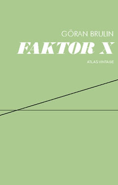 Göran Brulin : Faktor X : arbete och kapital i en lokal värld