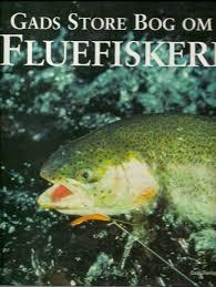 Göran Cedeberg : Gads store bog om fluefiskeri