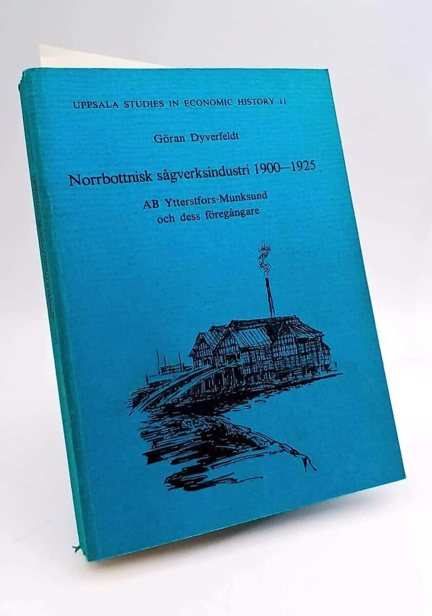 Göran Dyverfeldt : Norrbottnisk sågverksindustri 1900 - 1925