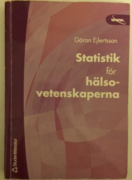 Göran Ejlertsson ; Göran Ejlertsson : Statistik för hälsovetenskaperna
