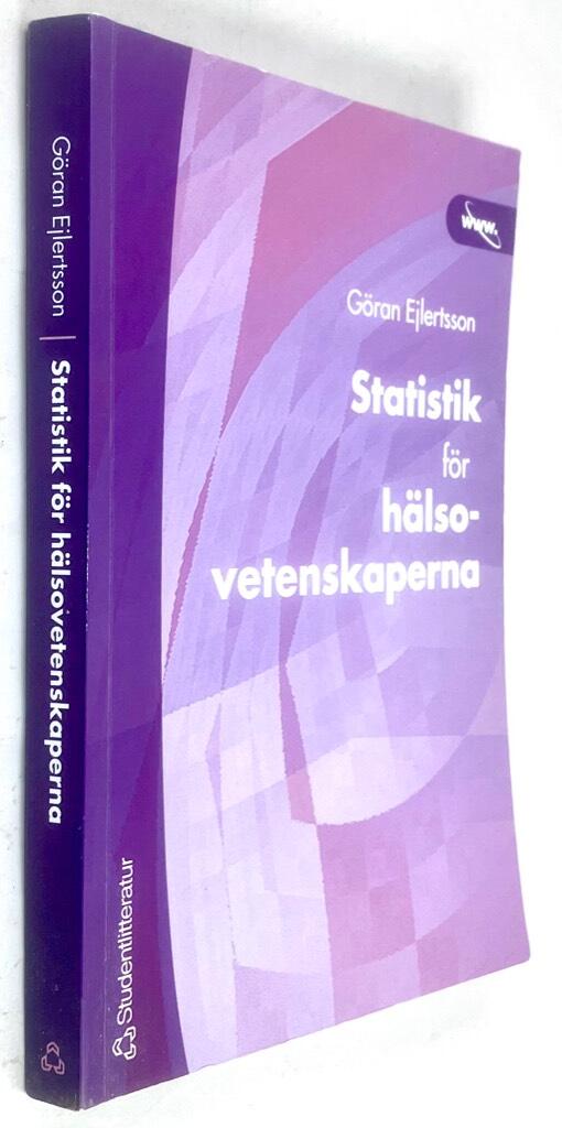 Göran Ejlertsson ; Göran Ejlertsson : Statistik för hälsovetenskaperna