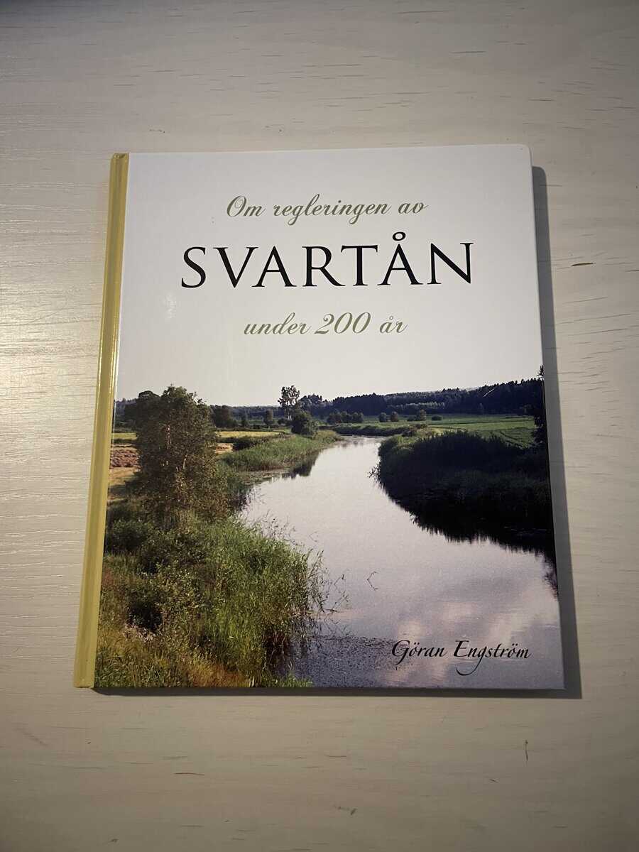 Göran Engström : Om regleringen av Svartån under 200 år