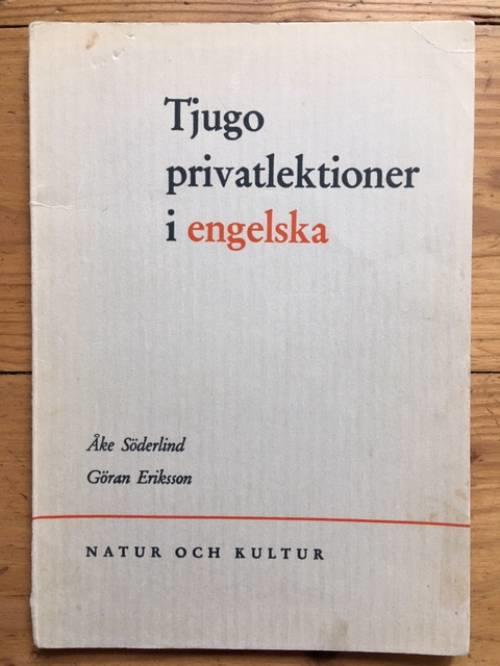 Göran Eriksson Åke Söderlind : Tjugo privatlektioner i engelska