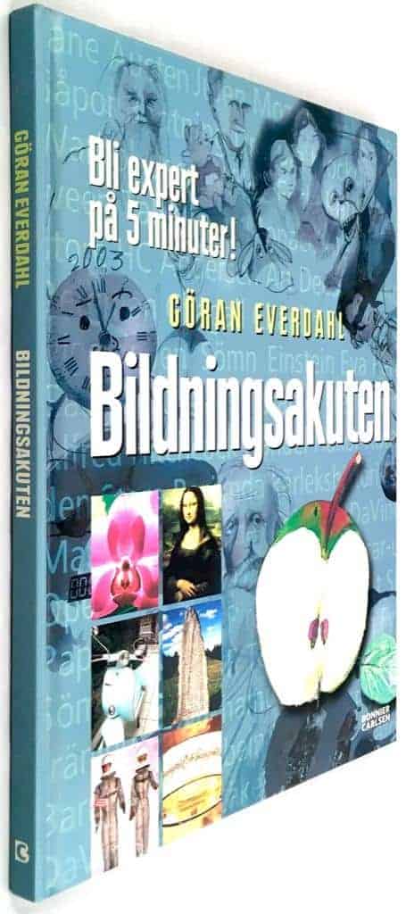 Göran Everdahl : Bildningsakuten - Bli expert på 5 minuter!