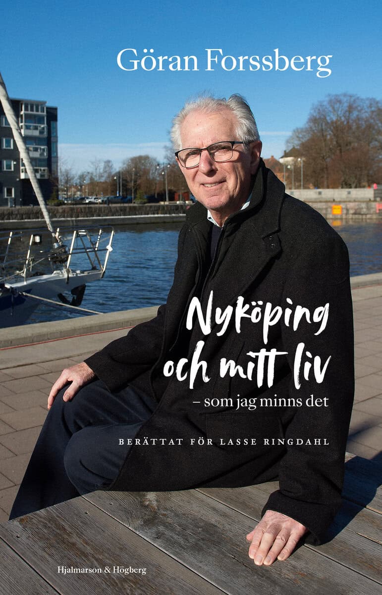 Göran Forssberg : Nyköping och mitt liv