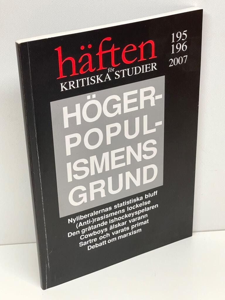 Göran Fredriksson : Häften för Kritiska Studier. Nr 195-196, Högerpopulismens grund