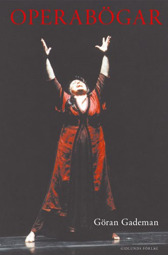 Göran Gademan : Operabögar