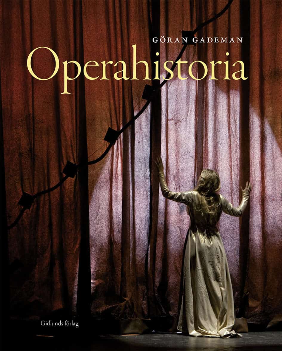 Göran Gademan : Operahistoria