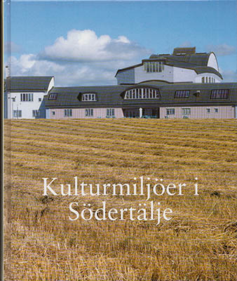 Göran Gelotte : Kulturmiljöer i Södertälje