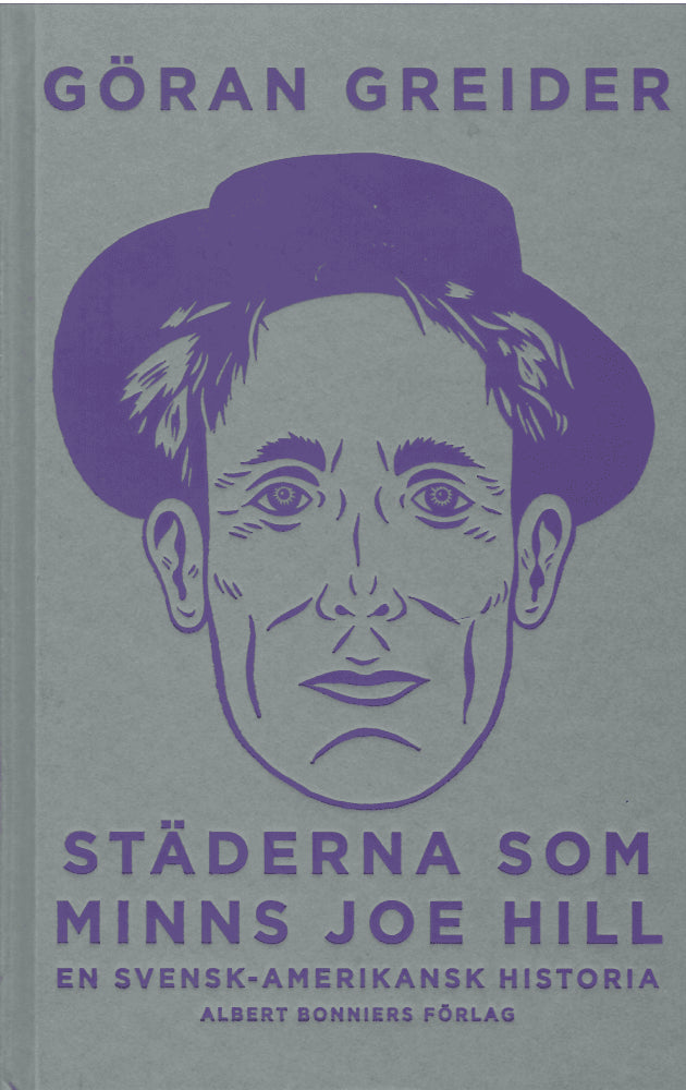 Göran Greider : Städerna som minns Joe Hill