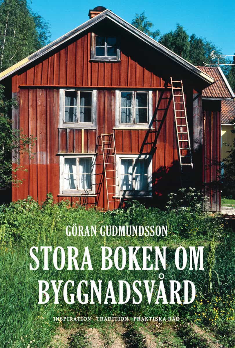 Göran Gudmundsson : Stora boken om byggnadsvård