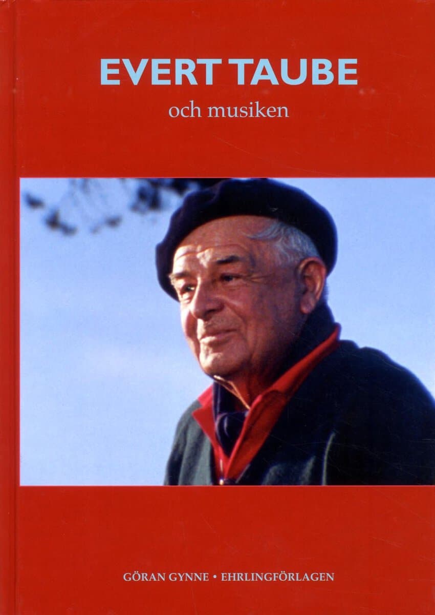 Göran Gynne : Evert Taube och musiken