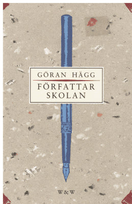Göran Hägg : Författarskolan