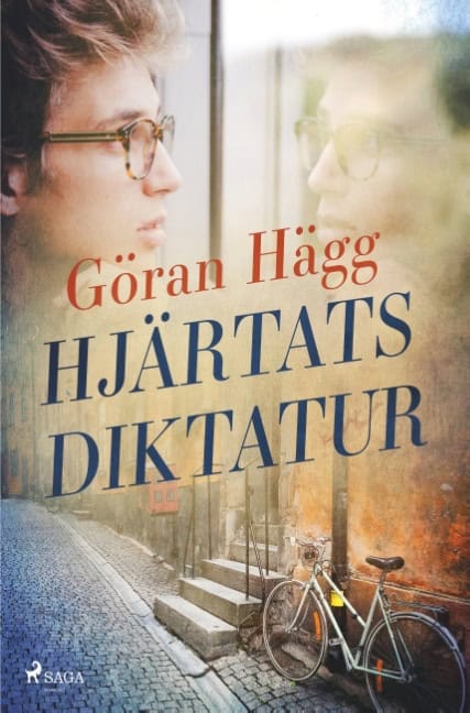 Göran Hägg : Hjärtats diktatur