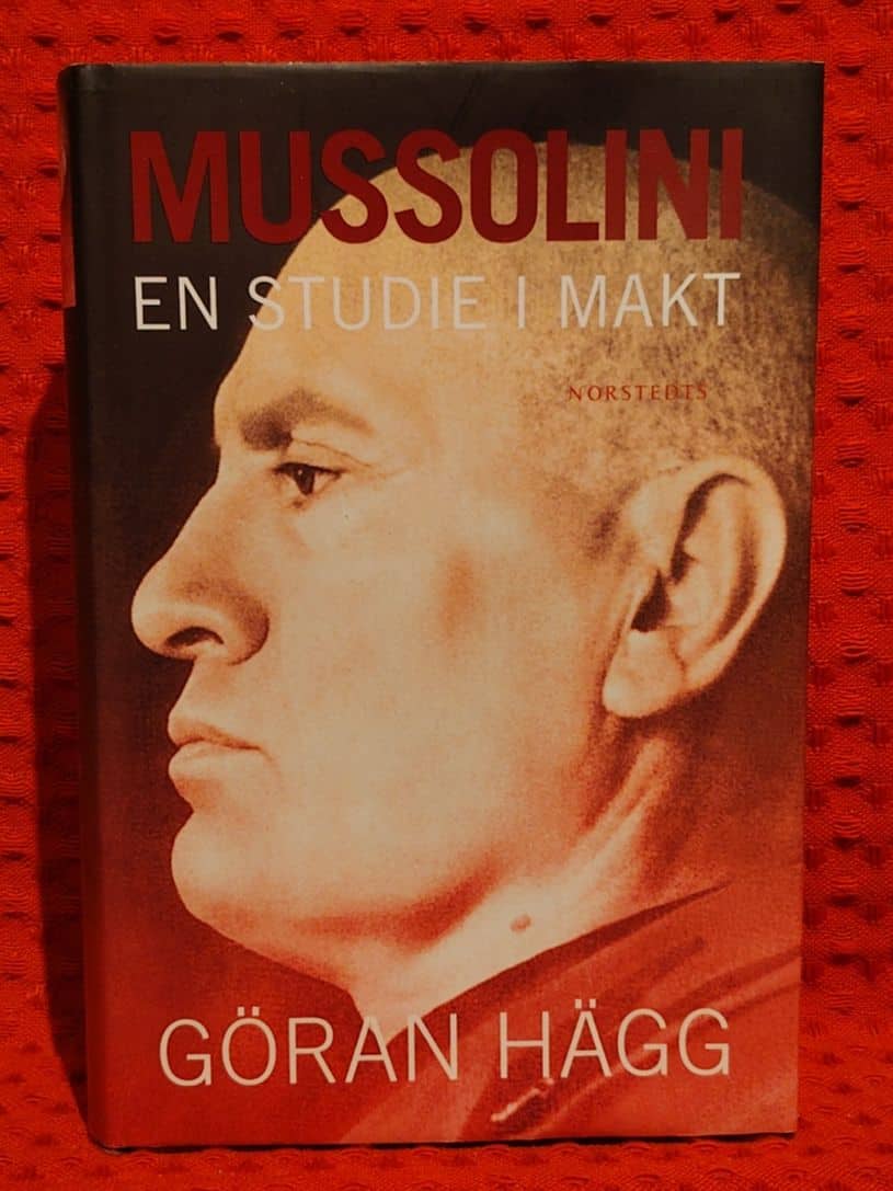 Göran Hägg : Mussolini