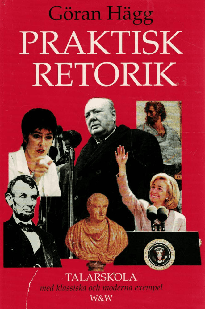 Göran Hägg : Praktisk retorik