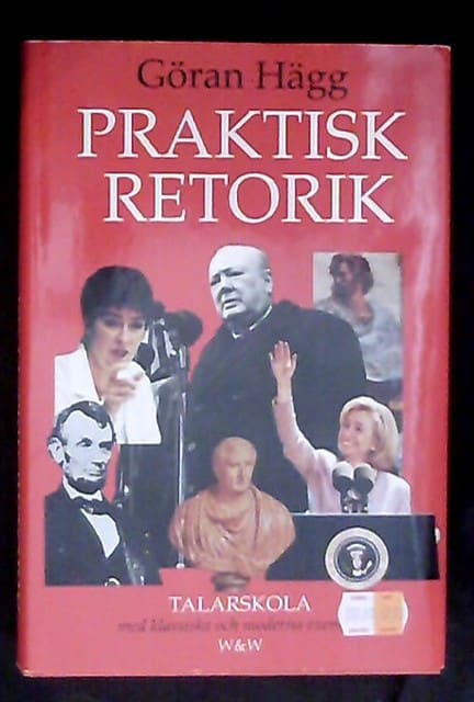 GÖRAN. HÄGG : Praktisk retorik