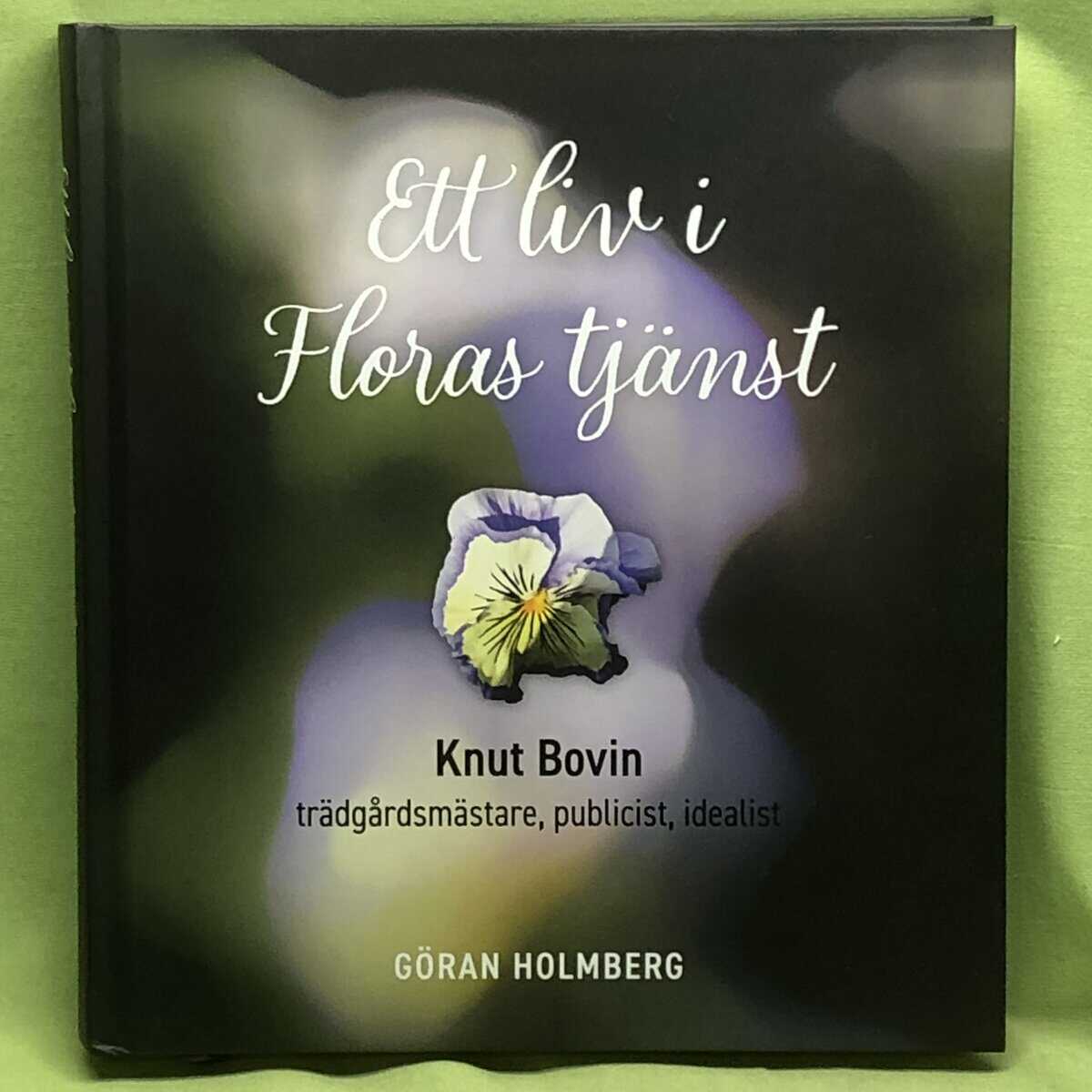 Göran Holmberg : Ett liv i Floras tjänst