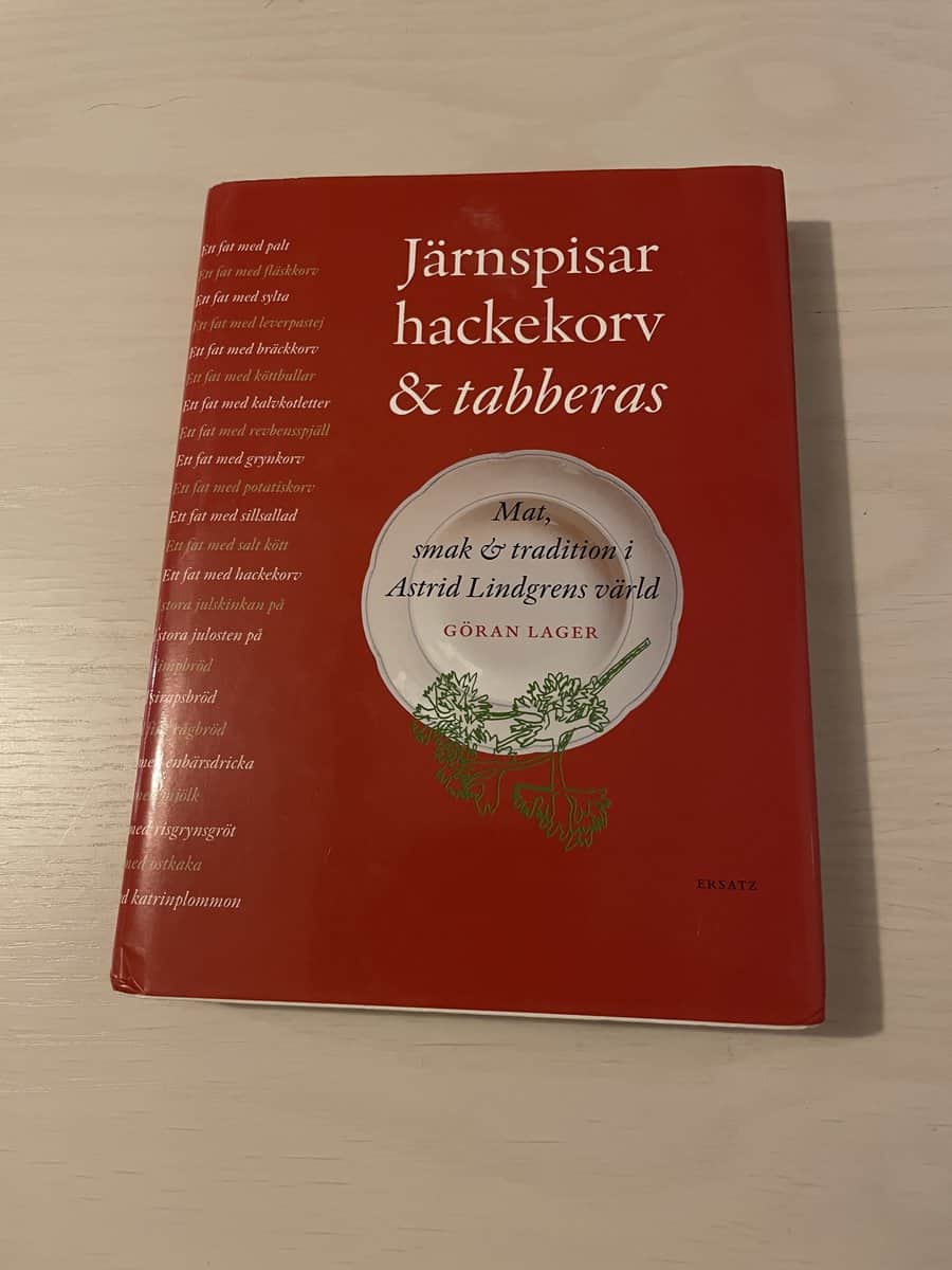 Göran Lager : Järnspisar, hackekorv & tabberas mat, smak & tradition i Astrid Lindgrens värld