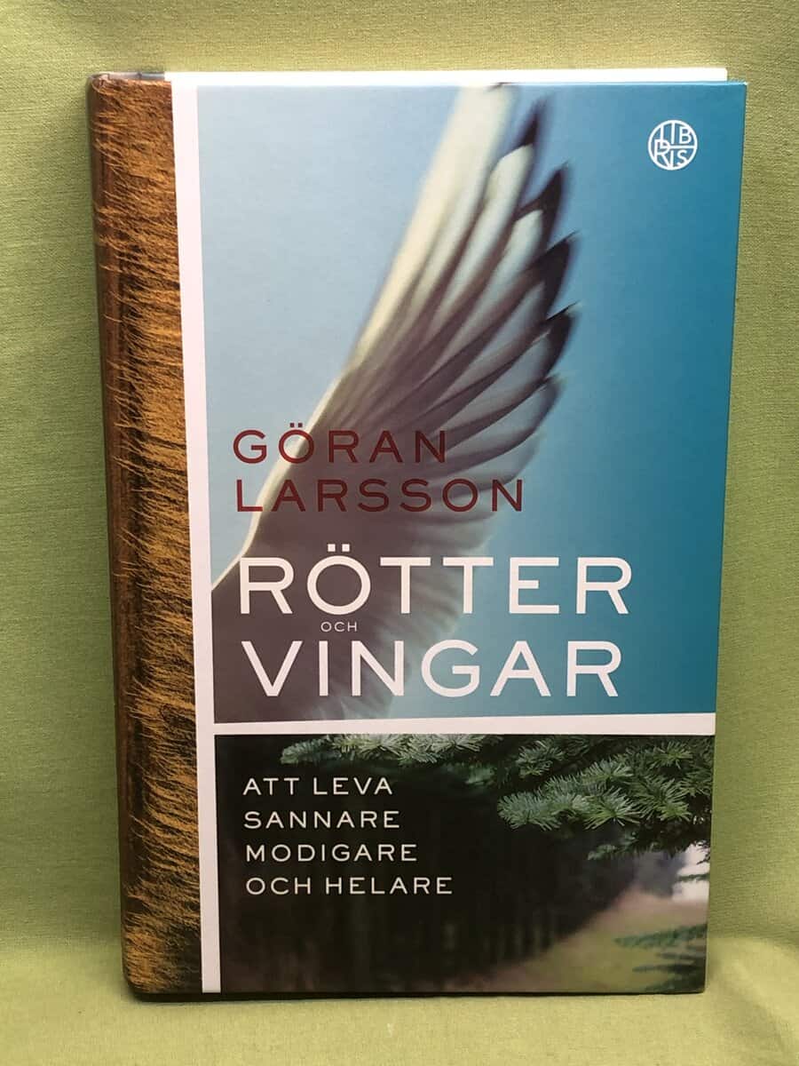 Göran Larsson : Rötter och vingar