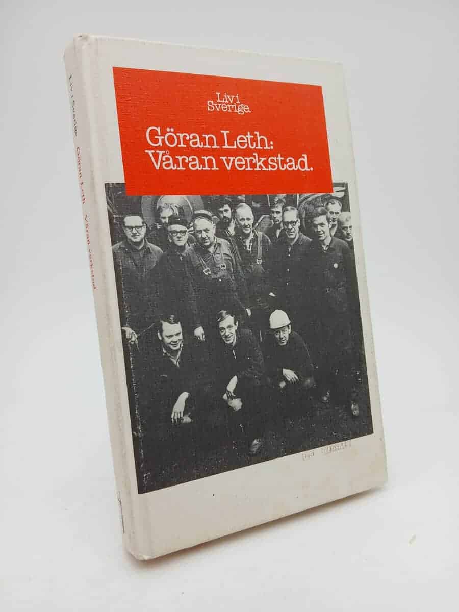 Göran Leth : Våran verkstad