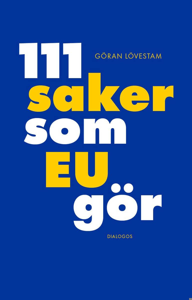 Göran Lövestam : 111 saker som EU gör