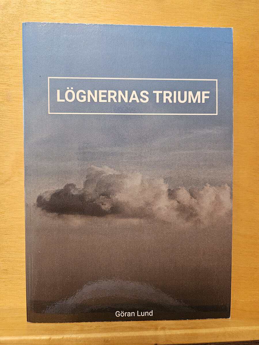 Göran Lund : Lögnernas triumf