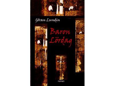Göran Lundin : Baron Lördag