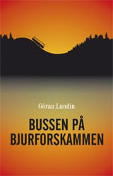 Göran Lundin : Bussen på Bjurforskammen
