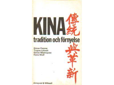 Frenne, Göran m.fl. : Kina - tradition och förnyelse