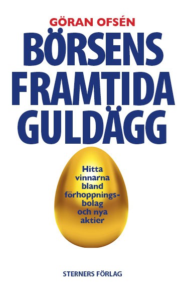 Göran Ofsén : Börsens framtida guldägg