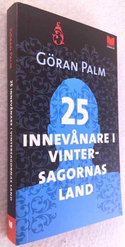 Göran Palm : 25 innevånare i vintersagornas land