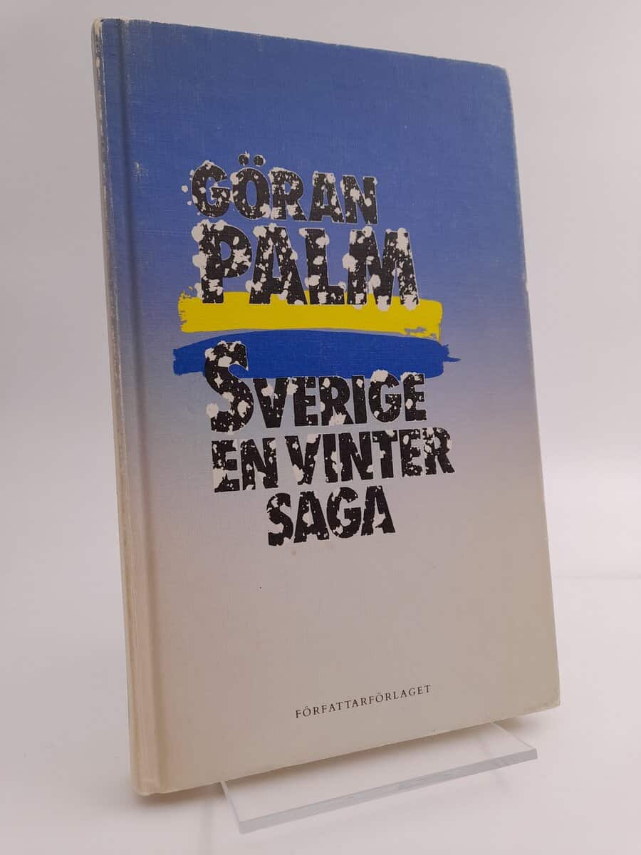 Göran Palm : Sverige, en vintersaga [1]