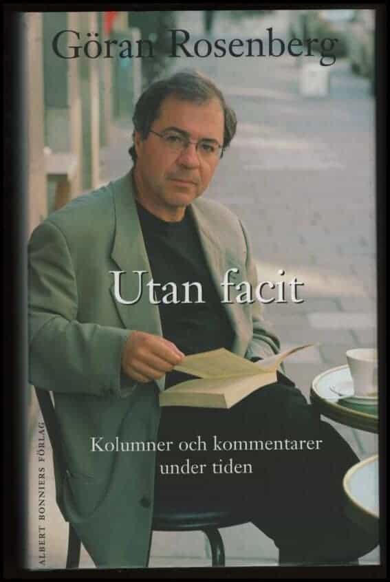 Göran Rosenberg : Utan facit