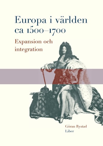Göran Rystad : Europa i världen ca 1500-1700