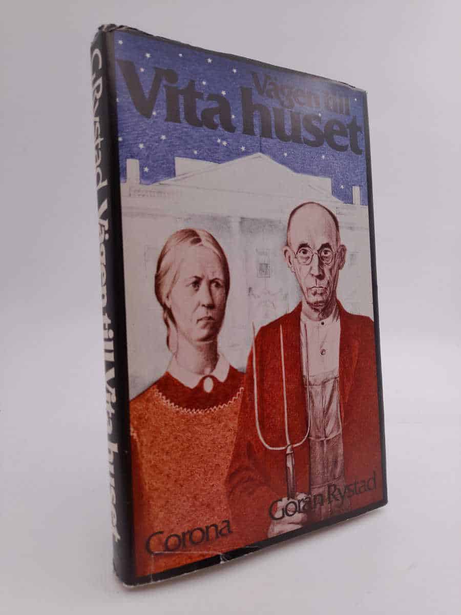 Göran Rystad : Vägen till Vita huset