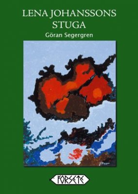 Göran Segergren : Lena Johanssons stuga