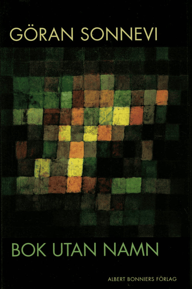 Göran Sonnevi : Bok utan namn